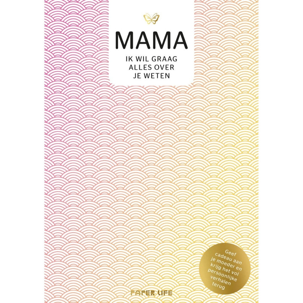 Mama, ik wil graag alles over je weten - invulboek