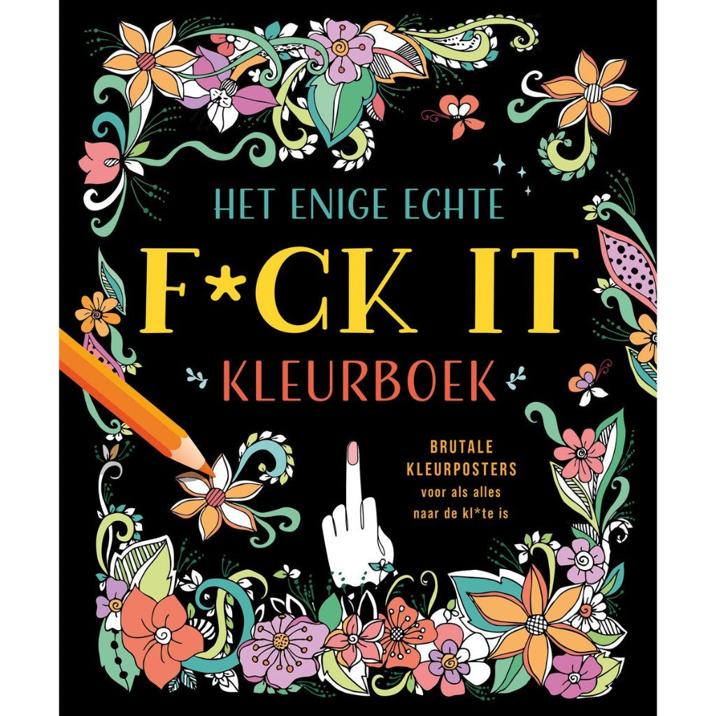 Het enige echte f*ck it kleurboek