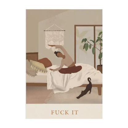 Illustratie van vrouw die yoga doet op bed met kat in zen slaapkamer, tekst 'fuck it' onderaan.